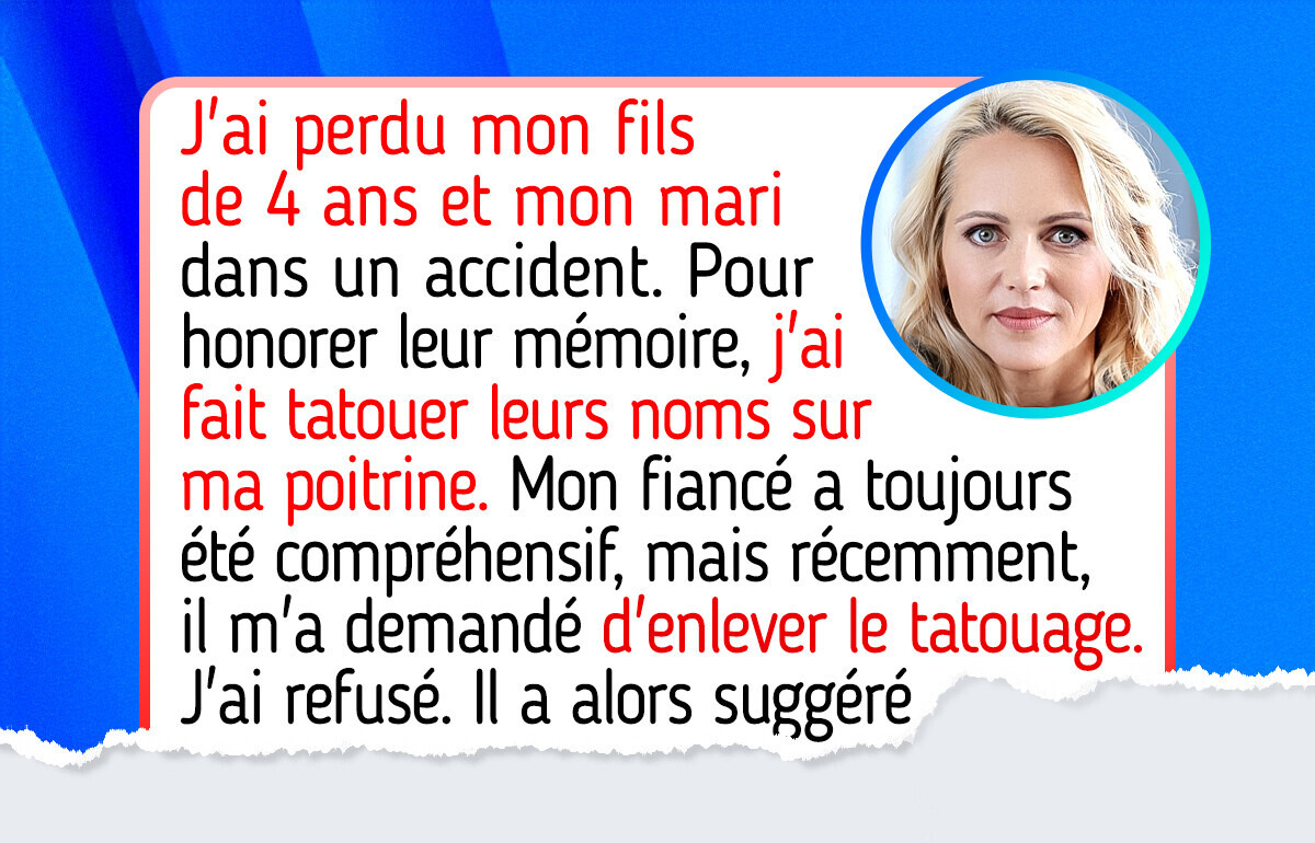 J’ai le nom de mon défunt mari tatoué sur ma poitrine, mais mon fiancé insiste pour que je le fasse enlever J’ai le nom de mon défunt mari tatoué sur ma poitrine, mais mon fiancé insiste pour que je le fasse enlever