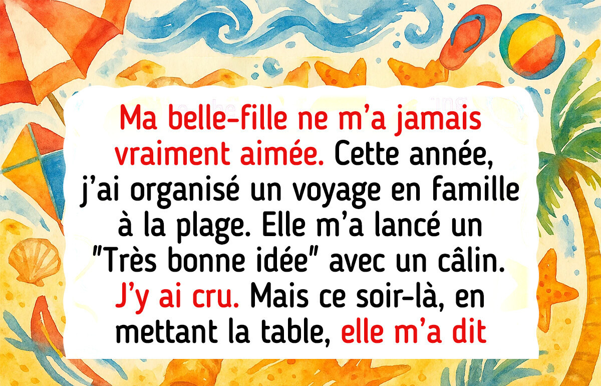 J’ai exclu ma belle-fille de notre voyage en famille, et je me demande si c’était une si mauvaise idée
