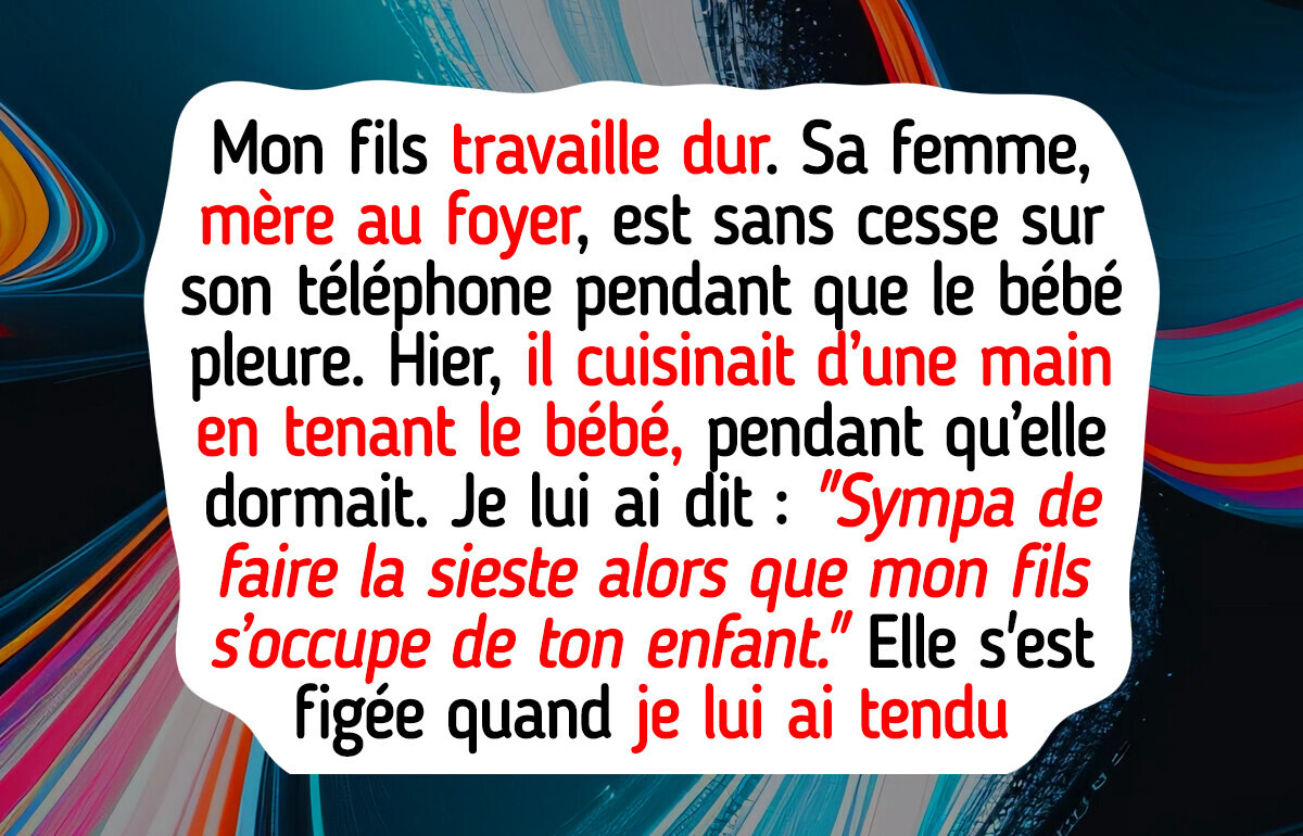 Je refuse de tolérer la paresse de ma belle-fille ; mon fils mérite une épouse, pas une profiteuse Je refuse de tolérer la paresse de ma belle-fille ; mon fils mérite une épouse, pas une profiteuse