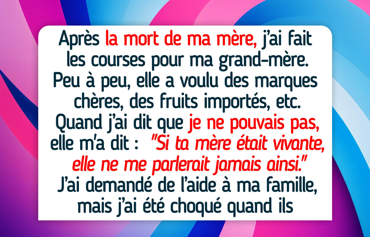 Je refuse de payer les courses de ma grand-mère de 90 ans