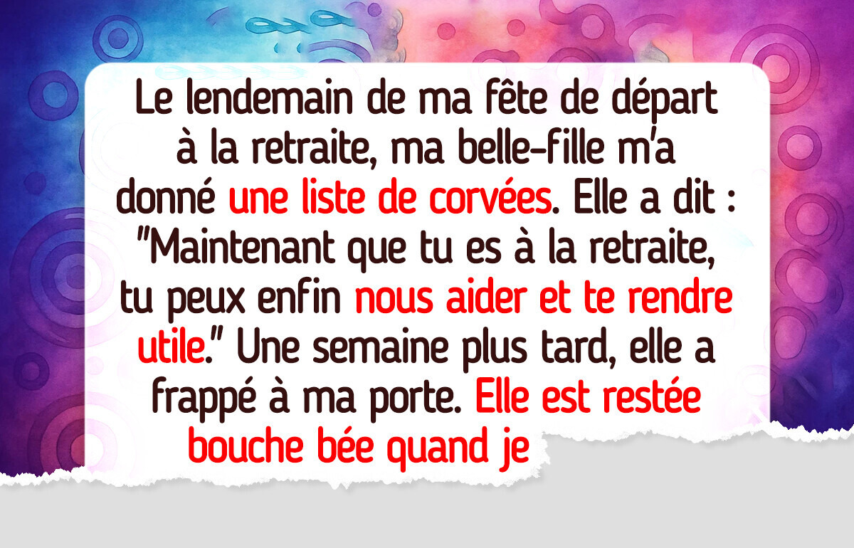 Ma belle-fille s’attendait à ce que je sois sa femme de ménage gratuite à la retraite, mais j’ai un coup d’avance sur elle