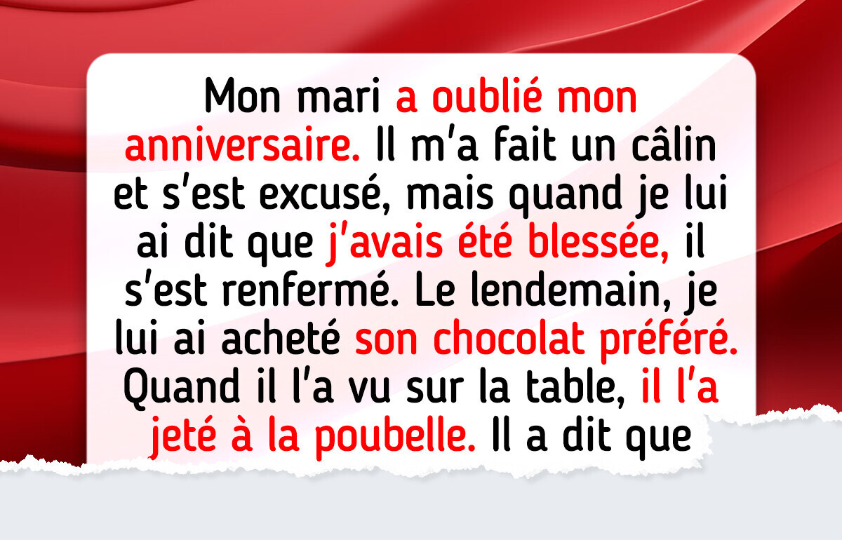 Mon mari a oublié mon anniversaire, il s’est excusé, mais ensuite il s’est offensé Mon mari a oublié mon anniversaire, il s’est excusé, mais ensuite il s’est offensé