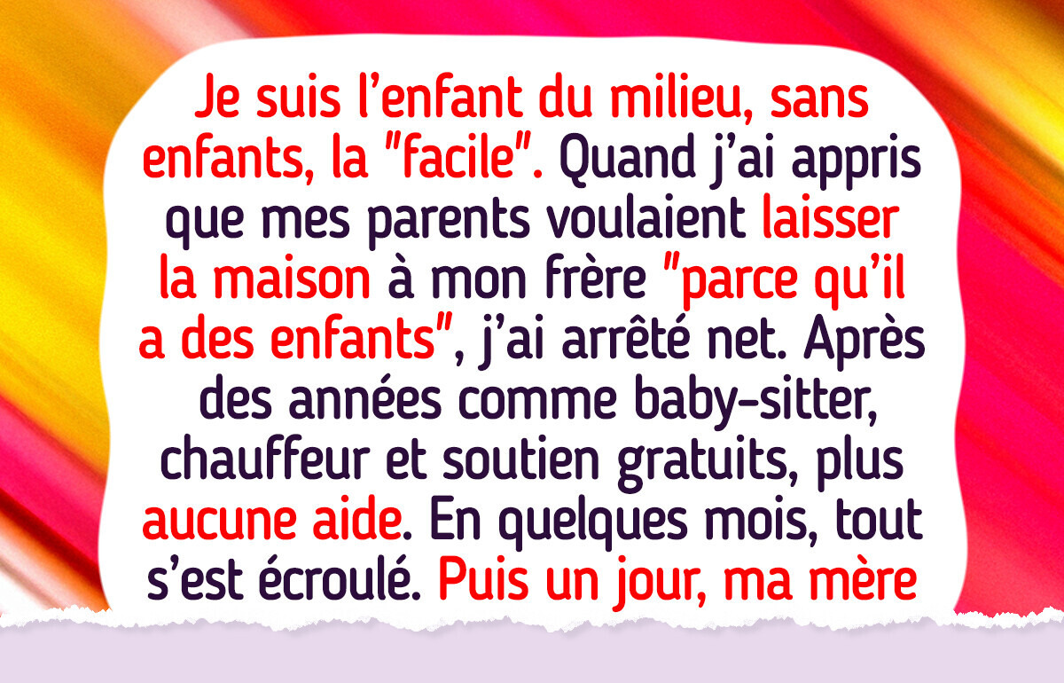 Mes parents ont toujours choisi mon frère plutôt que moi, jusqu’au jour où ils ont eu besoin de mon aide