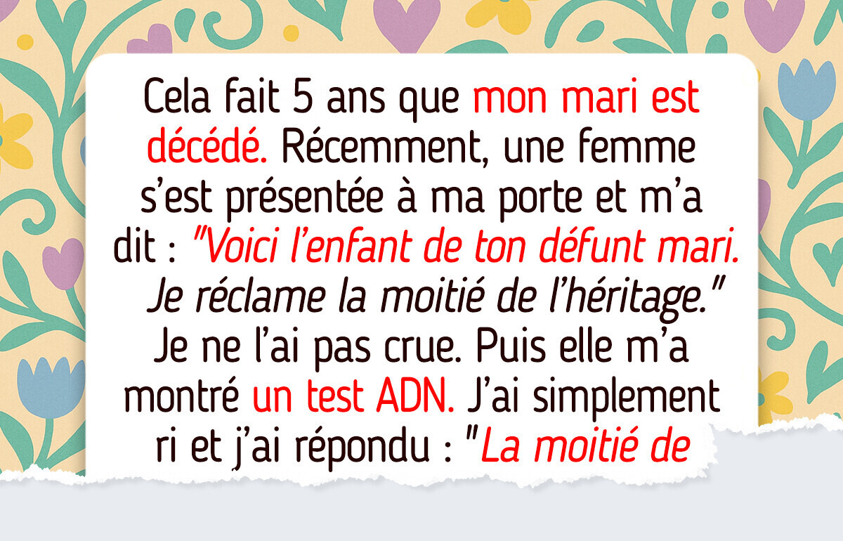 Je ne donnerai pas un centime à l’enfant prétendu de mon défunt mari Je ne donnerai pas un centime à l’enfant prétendu de mon défunt mari