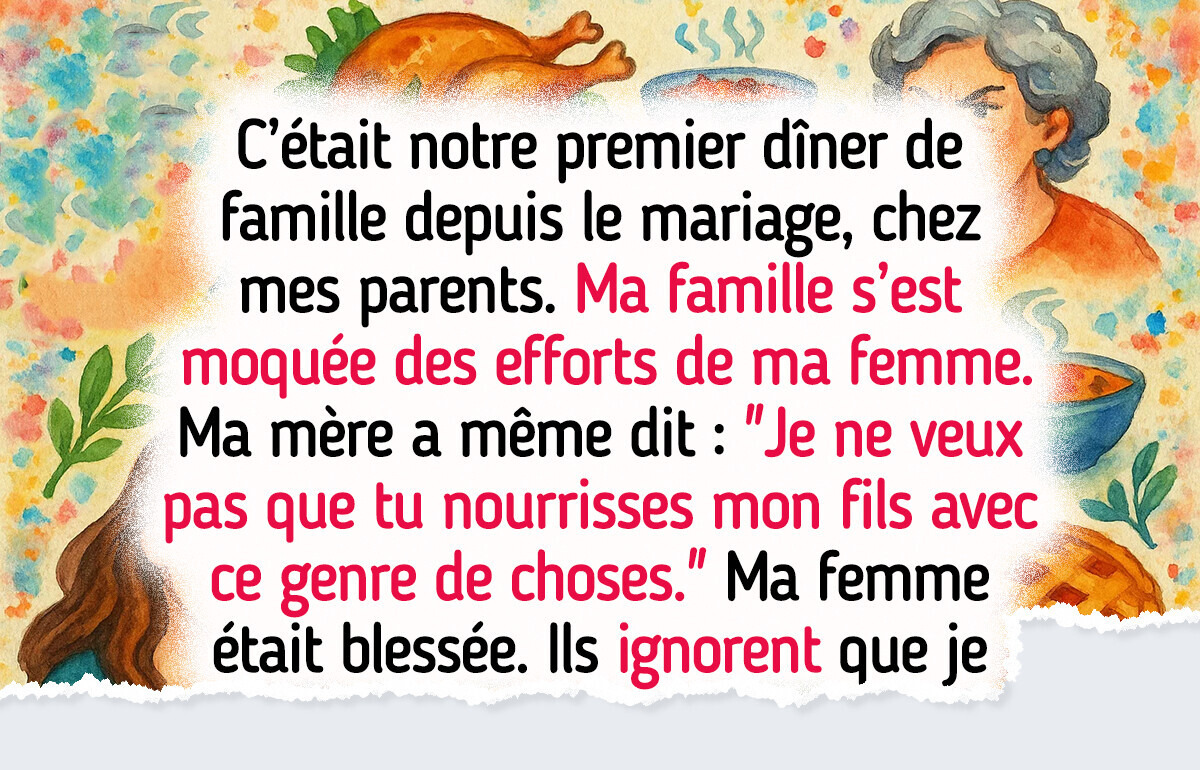 Ma femme a essayé d’impressionner ma famille et ils ont répondu par la cruauté