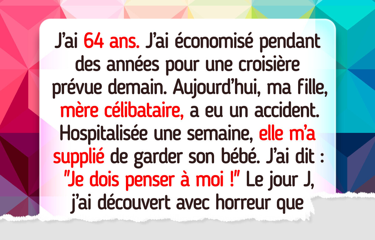 Je refuse de sacrifier mon voyage de rêve pour garder mon petit-fils