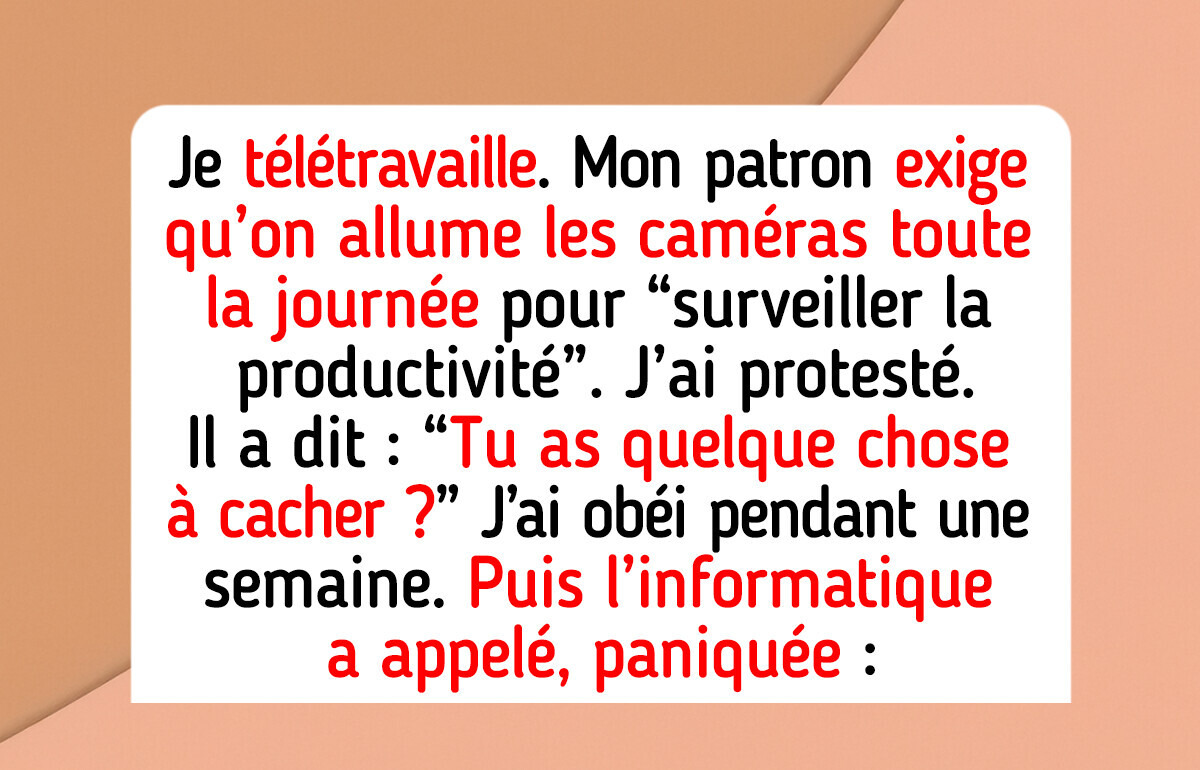 J’ai refusé de garder ma caméra allumée pendant 8 heures juste parce que je travaille à distance