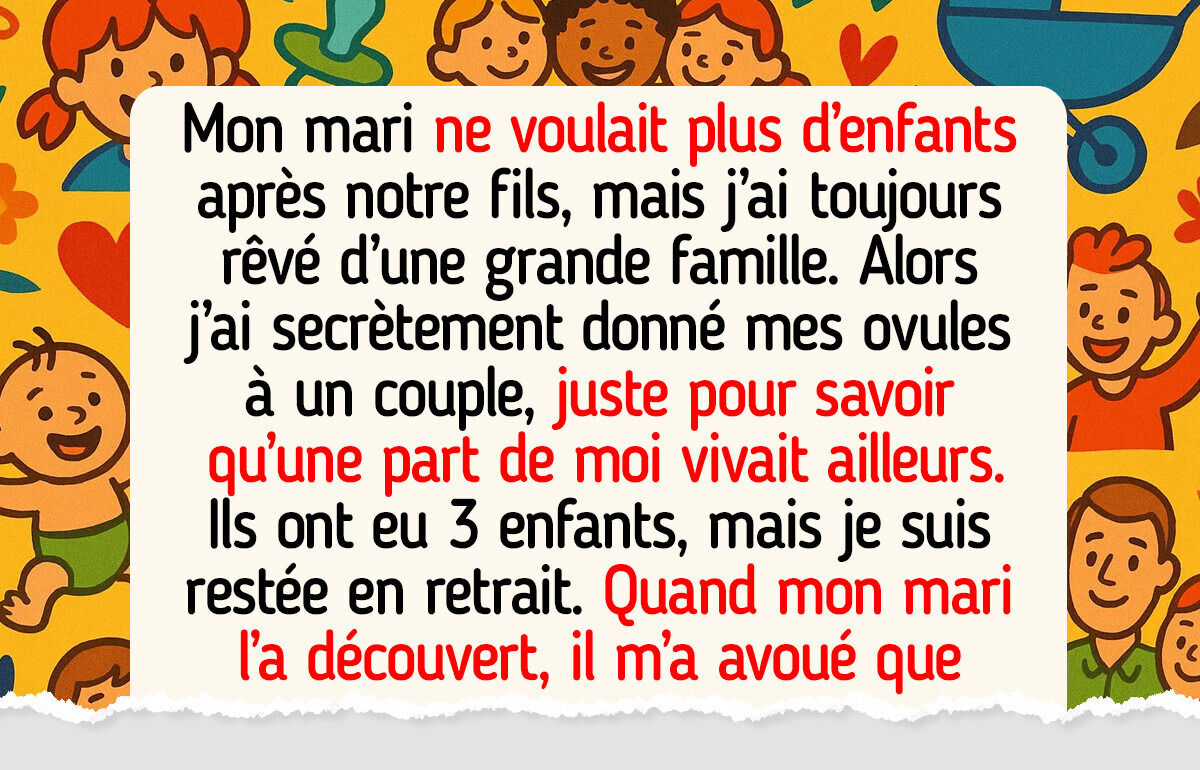 J’ai fait un don d’ovules sans en parler à mon mari, et sa réaction m’a mise en colère