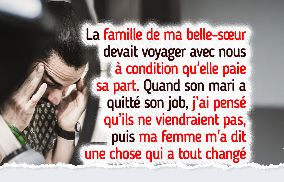 Je refuse de payer les vacances en famille de ma belle-sœur, je ne suis pas un distributeur automatique Je refuse de payer les vacances en famille de ma belle-sœur, je ne suis pas un distributeur automatique
