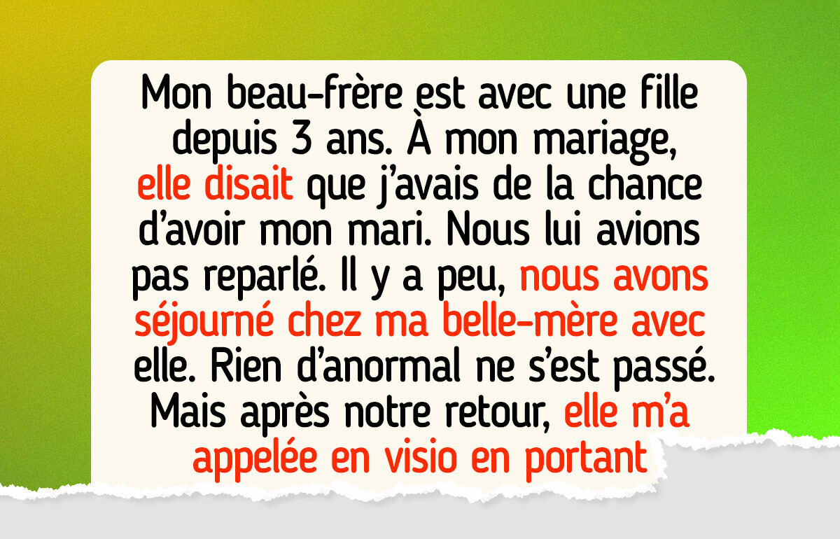 La petite amie de mon beau-frère agit de façon suspecte envers mon mari et je suis furieuse