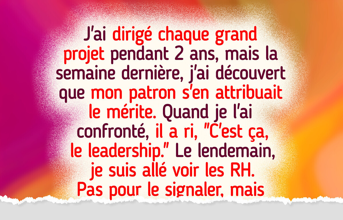 Je refuse de laisser mon patron s’attribuer le mérite de mon travail encore une fois, alors j’ai décidé de le déjouer