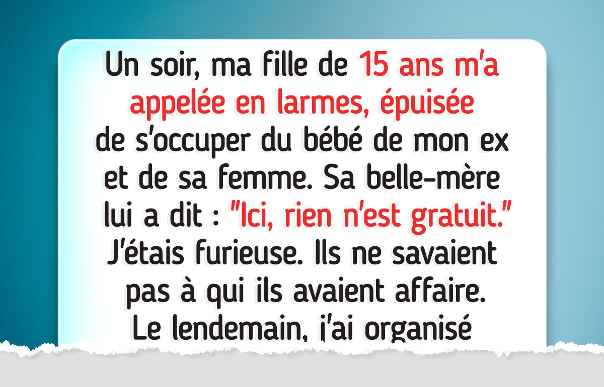 Mon ex et sa femme se servaient de ma fille comme nounou gratuite — j’ai mis les choses au clair
