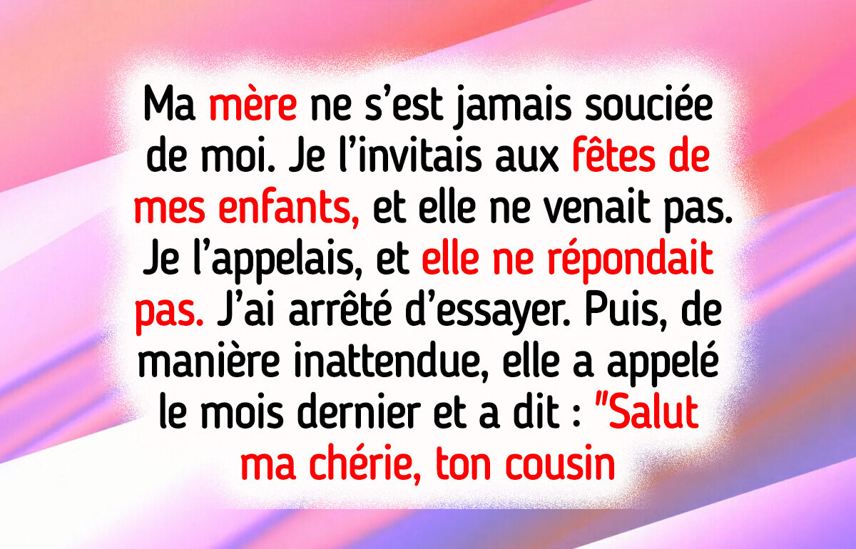 Ma mère m’avait oubliée jusqu’à ce qu’elle ait besoin de mon aide, mais j’ai renversé la situation