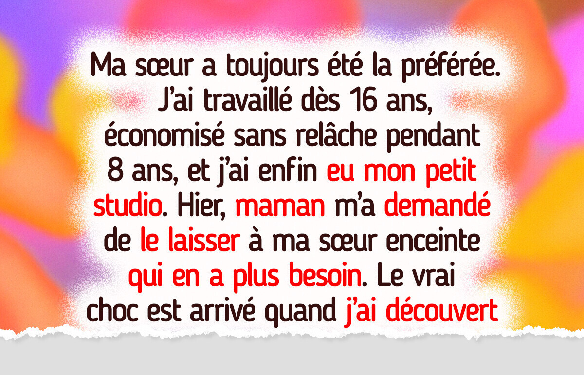 Ma famille veut que je renonce à mon appartement parce que ma sœur est enceinte