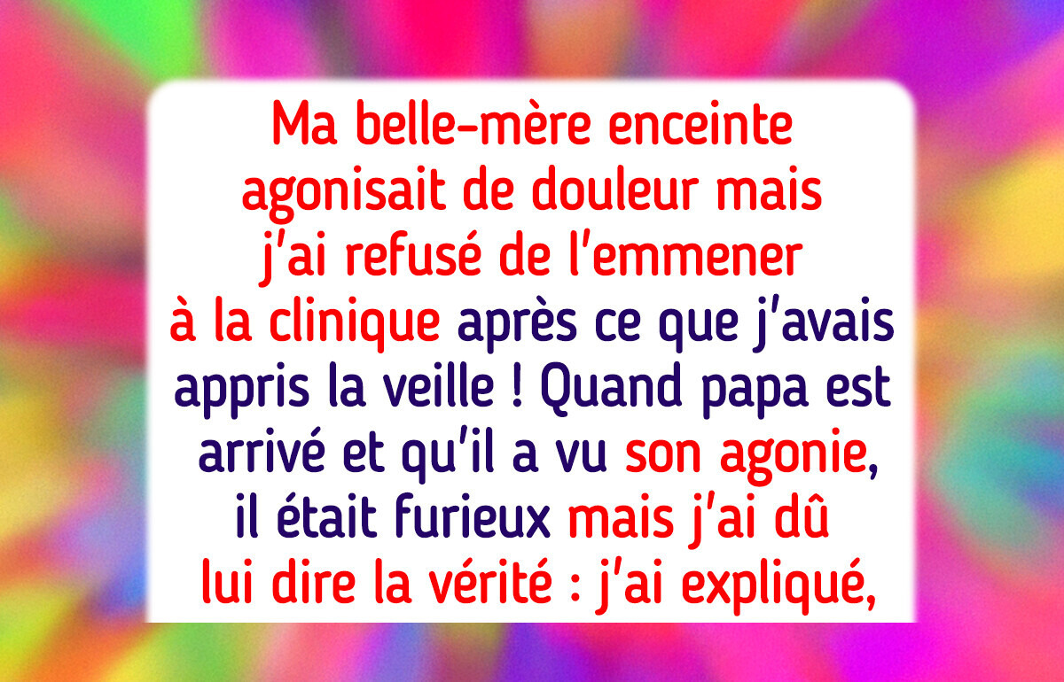 J'ai refusé d'emmener ma belle-mère enceinte à l'hôpital, au point de mettre sa vie en danger J'ai refusé d'emmener ma belle-mère enceinte à l'hôpital, au point de mettre sa vie en danger