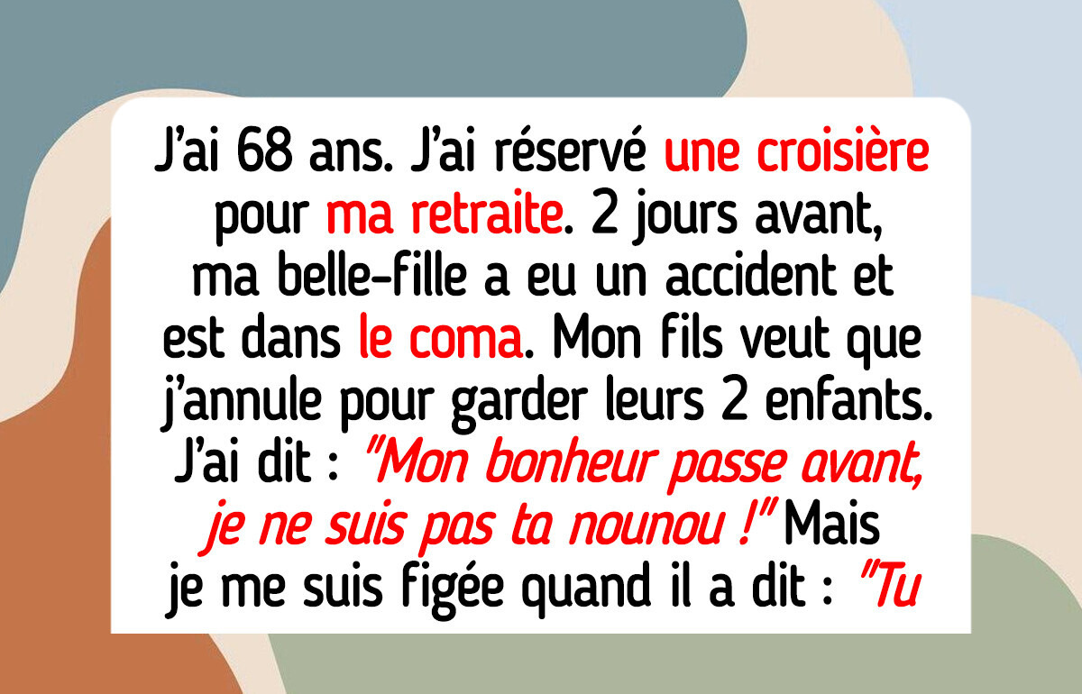 Je refuse d’annuler mon voyage pour faire la nounou