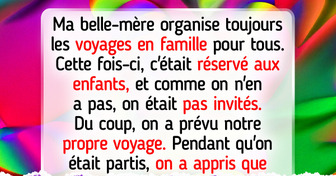 Ma belle-mère nous a exclus du voyage en famille parce que nous n’avons pas d’enfants, alors nous lui avons fait regretter son geste