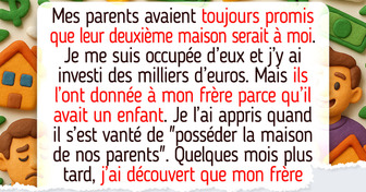 Mes parents ont offert à mon frère la maison qu’ils m’avaient promise, et ils ont fini par en payer le prix