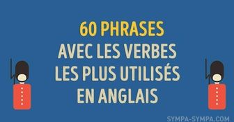 60 phrases avec les verbes les plus utiles en anglais