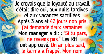J’ai demandé un congé mais ça s’est transformé en drame et les RH s’en sont mêlées