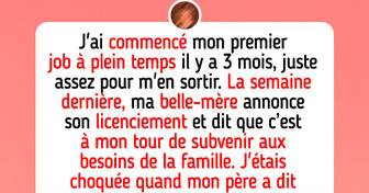 J’ai commencé à travailler et ma belle-mère a quitté son emploi dans l’espoir que je subvienne à leurs besoins