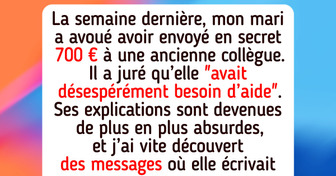 Mon mari a envoyé 700 € à son ex-collègue “spéciale” et je refuse d’avaler son mensonge