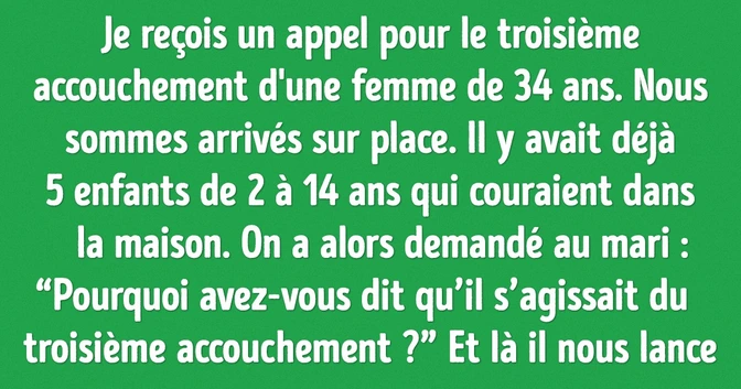 14 Personnes ont raconté les situations curieuses qui leur sont arrivées lors de leur accouchement